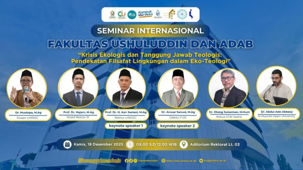 Sejarah Peradaban Islam Mengikuti Seminar Internasional Eko-Teologi FUA UIN Siber Cirebon Bahas Krisis Ekologis Global