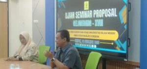 Ujian Seminar Proposal Skripsi Gelombang XVIII UIN Siber Syekh Nurjati Cirebon Perkuat Kapasitas Digital Mahasiswa