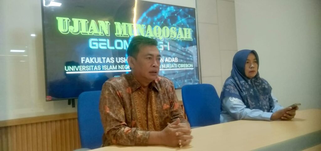 Ujian Munaqosah Gelombang I Jurusan Sejarah Peradaban Islam UIN Siber Syekh Nurjati Cirebon Resmi Dibuka