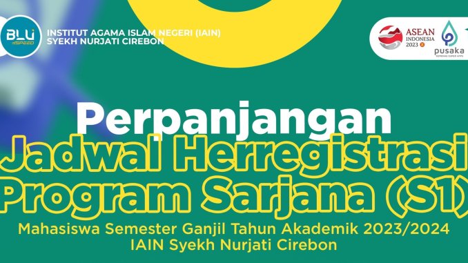 Perpanjangan Jadwal Herregistrasi Program Sarjana (S1) IAIN Syekh Nurjati CIrebon Tahun Akademik 2023/2024